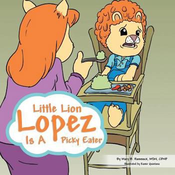 Paperback Little Lion Lopez Is a Picky Eater Book