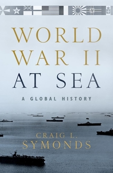 Hardcover World War II at Sea: A Global History Book