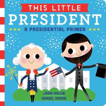 Board book This Little President: A Presidential Primer Book