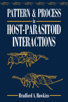 Paperback Pattern and Process in Host-Parasitoid Interactions Book