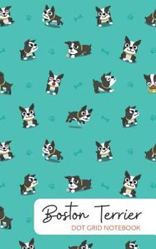 Paperback Boston Terrier Dot Grid: 200 Page Notebook Book