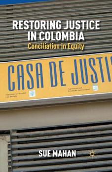 Paperback Restoring Justice in Colombia: Conciliation in Equity Book