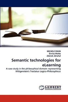 Semantic technologies for eLearning: A case study in the philosophical domain: representing Wittgenstein's Tractatus Logico-Philosophicus