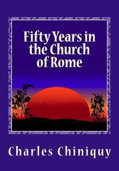 Paperback Fifty Years in the Church of Rome Book