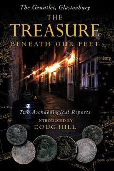 Paperback The Treasure Beneath Our Feet: The Gauntlet, Glastonbury Book