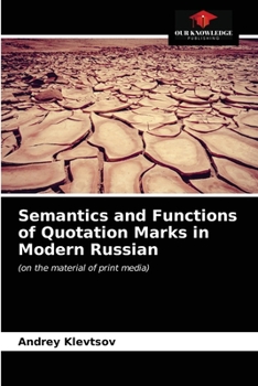 Paperback Semantics and Functions of Quotation Marks in Modern Russian Book