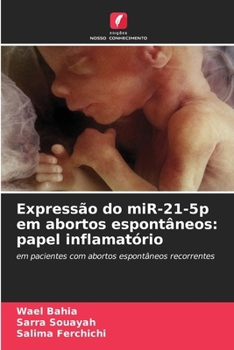 Paperback Expressão do miR-21-5p em abortos espontâneos: papel inflamatório [Portuguese] Book