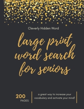 large print word search for seniors: word search 200 puzzles, adult word search puzzles, big letter word search puzzles, extra large print word ... word search, easy large print word search