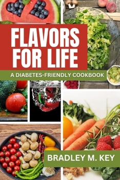 Paperback Flavors for Life: A Diabetes-Friendly Cookbook Book