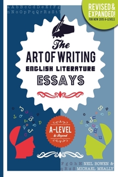 Paperback The Art of Writing English Literature Essays: for A-level & Beyond Book