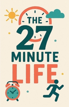 Paperback The 27 Minute Life Book