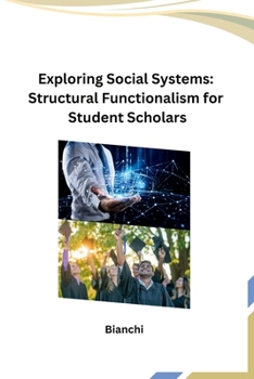 Paperback Exploring Social Systems: Structural Functionalism for Student Scholars Book