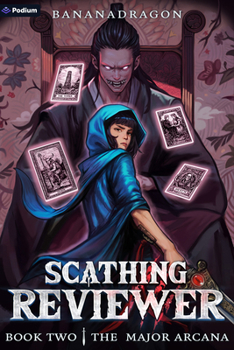 The Major Arcana: A Satirical Litrpg Progression Fantasy (Scathing Reviewer)