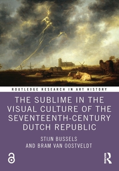 Paperback The Sublime in the Visual Culture of the Seventeenth-Century Dutch Republic Book