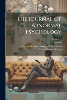 Paperback The Journal Of Abnormal Psychology; Volume 14 Book