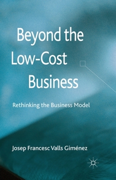 Paperback Beyond the Low-Cost Business: Rethinking the Business Model Book