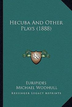 Paperback Hecuba And Other Plays (1888) Book