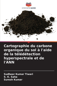 Paperback Cartographie du carbone organique du sol à l'aide de la télédétection hyperspectrale et de l'ANN [French] Book