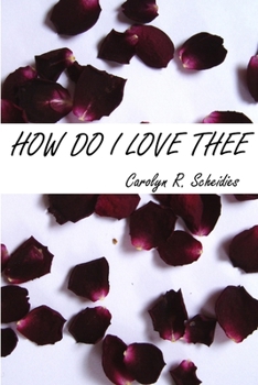 Paperback How Do I Love Thee Book