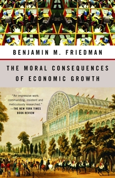 Paperback The Moral Consequences of Economic Growth Book