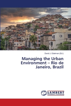 Paperback Managing the Urban Environment - Rio de Janeiro, Brazil Book