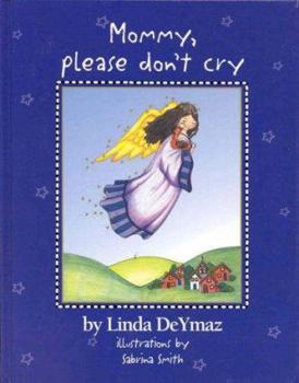 Hardcover Mommy, Please Don't Cry Book