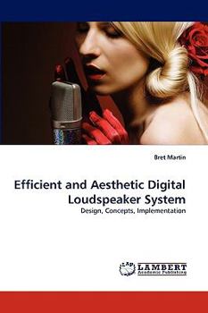 Paperback Efficient and Aesthetic Digital Loudspeaker System Book