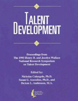 Paperback Talent Development II: Proceedings from the 1993 Henry B. and Jocelyn Wallace National Research Symposium on Talent Development Book