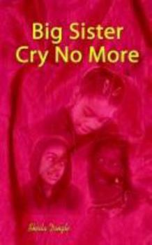 Paperback Big Sister Cry No More Book