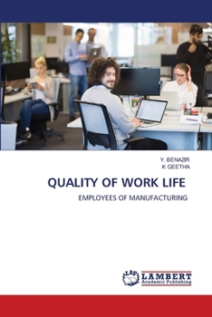 QUALITY OF WORK LIFE: EMPLOYEES OF MANUFACTURING