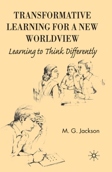 Paperback Transformative Learning for a New Worldview: Learning to Think Differently Book