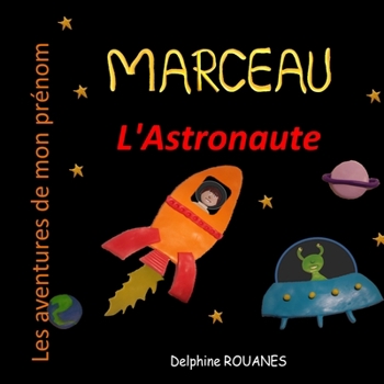 Paperback Marceau l'Astronaute: Les aventures de mon prénom [French] Book
