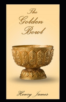 Paperback The Golden Bowl Annotated Book