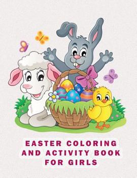 Paperback Easter Coloring and Activity Book for Girls: Fun Filled Coloring and Dot to Dot activity pages Book