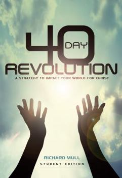 Paperback 40-Day Revolution: A Strategy to Impact Your World for Christ Book