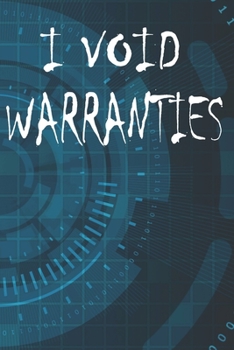 I Void Warranties: Notebook For Hackers Blank College Ruled Lined Logbook Writing Journal