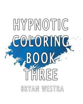 Paperback Hypnotic Coloring Book Three Book