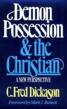 Paperback Demon Possession and the Christian: A New Perspective Book