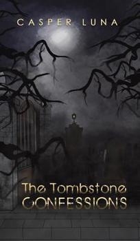Hardcover The Tombstone Confessions Book