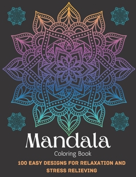 Paperback Mandala Coloring Book For Adult Girls: 100 Easy Designs For Relaxation and Stress Relieving Book