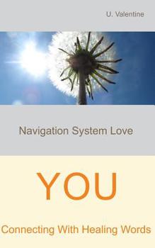 Paperback Connecting with healing words - YOU: Navigation System Love Book