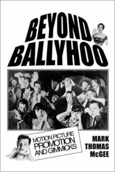 Paperback Beyond Ballyhoo: Motion Picture Promotion and Gimmicks Book