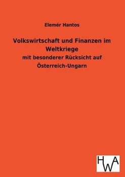 Paperback Volkswirtschaft Und Finanzen Im Weltkriege [German] Book