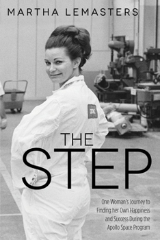 Paperback The Step: One Woman's Journey to Finding Her Own Happiness and Success During the Apollo Space Program Book