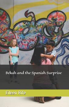 Paperback Bekah and the Spanish Surprise Book