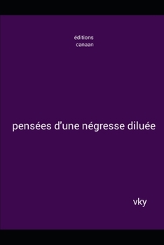 Paperback pensées d'une négresse diluée [French] Book