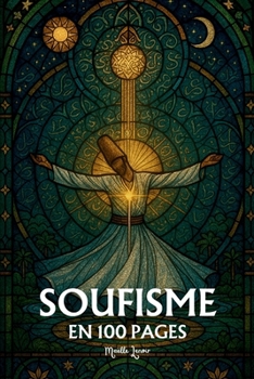 Paperback Soufisme: les principes fondamentaux en 100 pages [French] Book