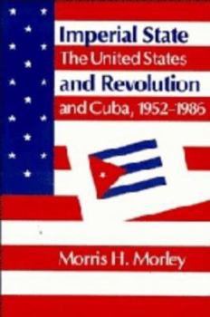 Hardcover Imperial State and Revolution: The United States and Cuba, 1952–1986 Book