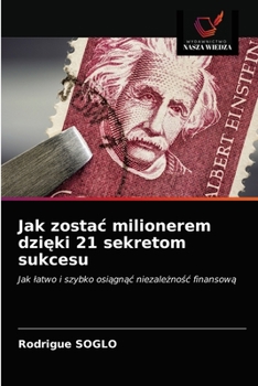 Paperback Jak zostac milionerem dzięki 21 sekretom sukcesu [Polish] Book