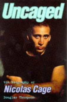 Paperback Uncaged: The Biography of Nicholas Cage Book